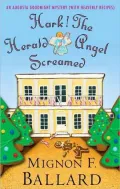 Hark, the Herald Angel Screamed (Augusta Goodnight Series #7)