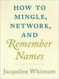 How to Mingle, Network, and Remember Names