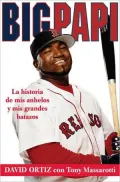 Big Papi (Spanish edition): La Historia de Mis Anhelos y Mis Grandes Batazos