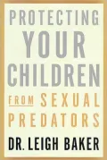 Protecting Your Children from Sexual Predators