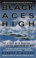 Black Aces High: The Story of a Modern Fighter Squadron at War