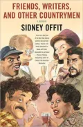 Friends, Writers, and Other Countrymen: A Memoir