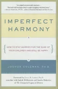 Imperfect Harmony: How to Stay Married for the Sake of Your Children and Still Be Happy