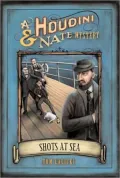Shots at Sea (Houdini and Nate Series)