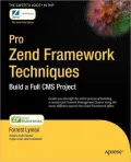 Pro Zend Framework Techniques: Build a Full CMS Project