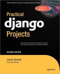 Practical Django Projects, Second Edition