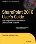SharePoint 2010 User's Guide: Learning Microsoft's Business Collaboration Platform