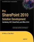 Pro SharePoint 2010 Solution Development: Combining .NET, SharePoint, and Office