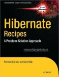 Hibernate Recipes: A Problem-Solution Approach