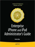 Enterprise iPhone and iPad Administrator's Guide