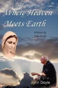 Medjugorje (Where Heaven Meets Earth)