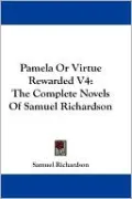 Pamela: Or, Virtue Rewarded
