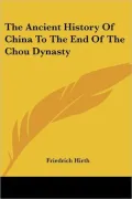 Ancient History of China to the End of the Chou Dynasty