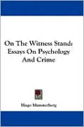 On the Witness Stand: Essays on Psychology and Crime