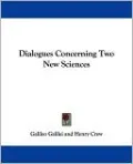 Dialogues Concerning Two New Sciences