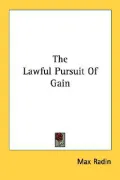 The Lawful Pursuit of Gain