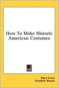 How to Make Historic American Costumes