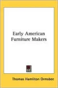 Early American Furniture Makers