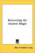 Recovering the Ancient Magic