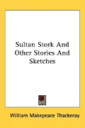 Sultan Stork and Other Stories and Sketches