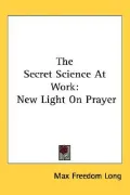 Secret Science at Work New Light on Prayer
