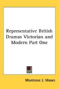 Representative British Dramas Victorian and Modern