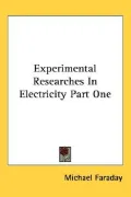 Experimental Researches in Electricity