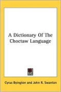 Dictionary of the Choctaw Language