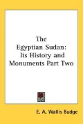 Egyptian Sudan Its History and Monuments