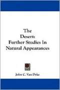 Desert: Further Studies in Natural Appearances
