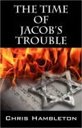 The Time Of Jacob's Trouble