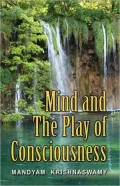 Mind And The Play Of Consciousness