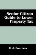 Senior Citizen Guide To Lower Property Tax