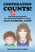 Cooperation Counts!: Life-Saving Strategies for Parenting Toddlers to Teens
