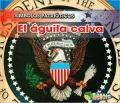 El Aguila Calva/ the Bald Eagle
