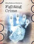 Fighting Crime (Why Science Matters)