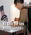 El Dia de las Elecciones = Election Day