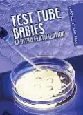 Test-Tube Babies: In Vitro Fertilization (Science at the Edge)