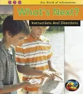 What’s Next?: Instructions and Directions