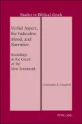 Verbal Aspect, the Indicative Mood, and Narrative: Soundings in the Greek of the New Testament