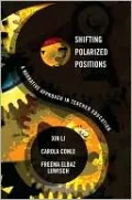 Shifting Polarized Positions: A Narrative Approach to Teacher Education