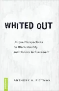 Whited Out: Unique Perspectives on Black Identity and Honors Achievement, Vol. 331