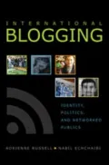 International Blogging: Identity, Politics and Networked Publics, Vol. 50
