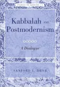 Gateway to a New Kabbalah: Jewish Mysticism, Postmodernism, and Contemporary Theology