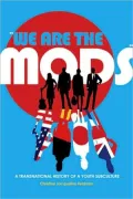 ''We are the Mods'': A Transnational History of a Youth Subculture