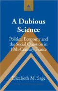 A Dubious Science: Political Economy and the Social Question in 19th-Century France