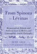 From Spinoza to Lvinas: Hermeneutical, Ethical, and Political Issues in Modern and Contempor...