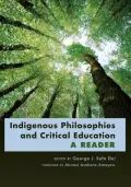 Indigenous Philosophies and Critical Education: A Reader (Counterpoints: Studies in the Postmodern Theory of Education)