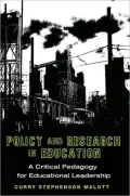 Policy and Research in Education: A Critical Pedagogy for Ed Leadership, Vol. 4