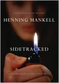Sidetracked (Kurt Wallander Series #5)